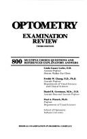 Cover of: Optometry examination review: 800 multiple choice questions and referenced explanatory answers.