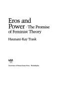 Cover of: Eros and power: the promise of feminist theory