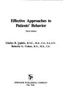 Cover of: Effective approaches to patients' behavior by Gladys B. Lipkin, Gladys B. Lipkin