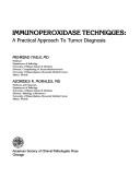 Cover of: Immunoperoxidase techniques: a practical approach to tumor diagnosis