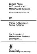 Cover of: The economics of made-to-order production: theory with applications related to the airframe industry