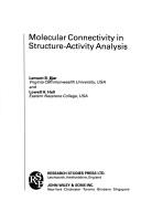 Cover of: Molecular connectivity in structure-activity analysis by Lemont B. Kier, Lemont B. Kier