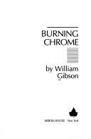 Cover of: Burning chrome by William Gibson