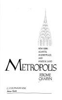 Cover of: Metropolis: New York as myth, marketplace, and magical land