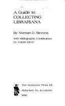Cover of: A guide to collecting librariana by Norman D. Stevens