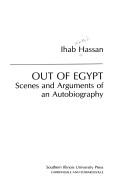 Cover of: Out of Egypt: scenes and arguments of an autobiography