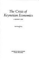 Cover of: The crisis of Keynesian economics: a Marxist view