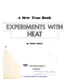 Cover of: Experiments with heat by Walter G. Oleksy