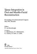 Cover of: Tissue integration in oral and maxillo-facial reconstruction: proceedings of an international congress, May 1985, Brussels