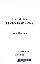 Cover of: Nobody lives forever by John Gardner