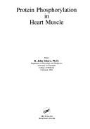 Cover of: Protein phosphorylation in heart muscle