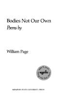 Cover of: Bodies not our own: poems