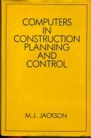 Cover of: Computers in construction planning and control by Michael J. Jackson