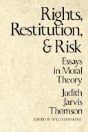 Cover of: Rights, restitution, and risk by Judith Jarvis Thomson