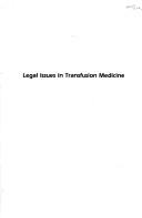 Cover of: Legal issues in transfusion medicine by editor, Gilbert M. Clark.