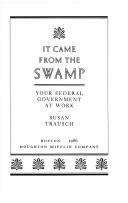 Cover of: It came from the swamp: your federal government at work
