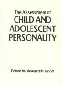 Cover of: The Assessment of child and adolescent personality