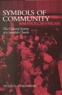 Cover of: Symbols of community: the cultural system of a Swedish church