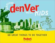 Cover of: Fodor's Around Denver with Kids by Fodor's