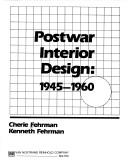 Postwar interior design, 1945-1960 by Cherie Fehrman