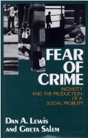 Cover of: Fear of crime: incivility and the production of a social problem