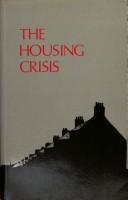 Cover of: The Housing crisis