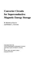 Cover of: Converter circuits for superconductive magnetic energy storage