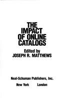 Cover of: The Impact of online catalogs by edited by Joseph R. Matthews.