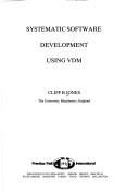 Cover of: Systematic software development using VDM