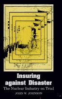Cover of: Insuring against disaster: the nuclear industry on trial