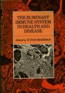 The Ruminant immune system in health and disease by W. Ivan Morrison