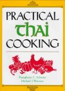 Cover of: Practical Thai cooking by Puangkram C. Schmitz