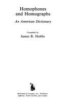 Homophones and homographs by Hobbs, James B.