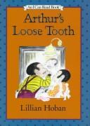 Cover of: Arthur's loose tooth by Lillian Hoban