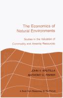 The economics of natural environments by John V. Krutilla