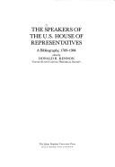 Cover of: The speakers of the U.S. House of Representatives: a bibliography, 1789-1984