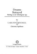 Dreams betrayed by Carlton C. Rochell