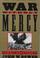 Cover of: War without mercy