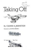 Cover of: Taking off by Joanne E. Bernstein