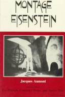 Cover of: Montage Eisenstein | J. Aumont