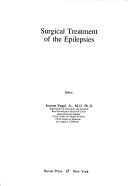 Cover of: Surgical treatment of the epilepsies by editor, Jerome Engel, Jr.