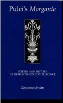 Cover of: Pulci's Morgante: poetry and history in fifteenth-century Florence