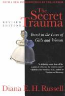 Cover of: The secret trauma: incest in the lives of girls and women