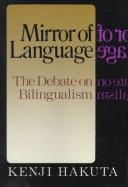 Cover of: Mirror of language by Kenji Hakuta