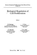 Cover of: Biological regulation of cell proliferation by editors, R. Baserga ... [et al.].
