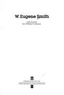 Cover of: W. Eugene Smith by W. Eugene Smith