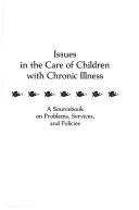 Cover of: Issues in the care of children with chronic illness