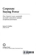 Cover of: Corporate staying power by Hobbs, James B.
