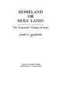 Cover of: Homeland or Holy Land? by James S. Diamond