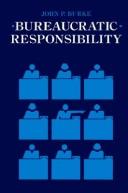 Cover of: Bureaucratic responsibility